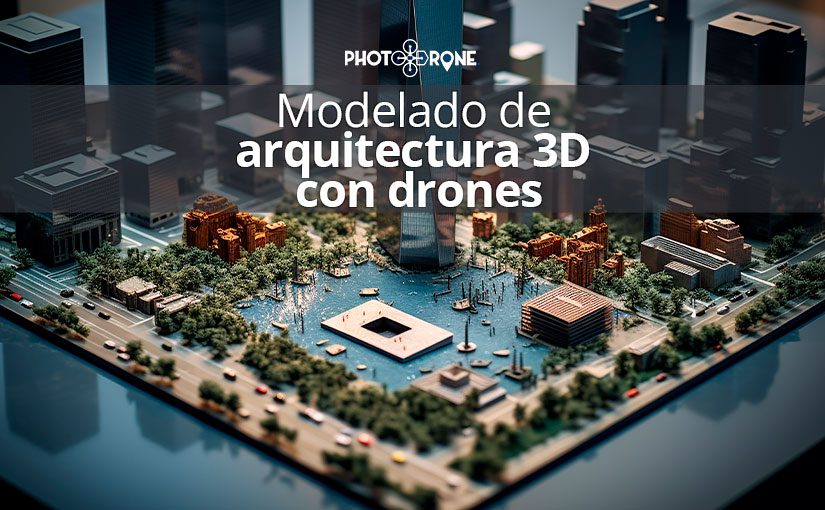 Modelado 3D de arquitectura con drones
